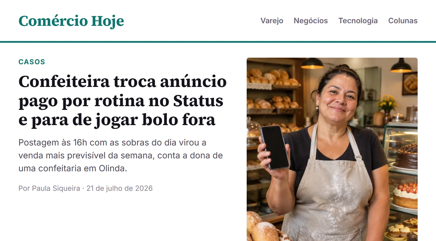 Recorte de exemplo: Confeiteira troca anúncio pago por rotina no Status e para de jogar bolo fora
