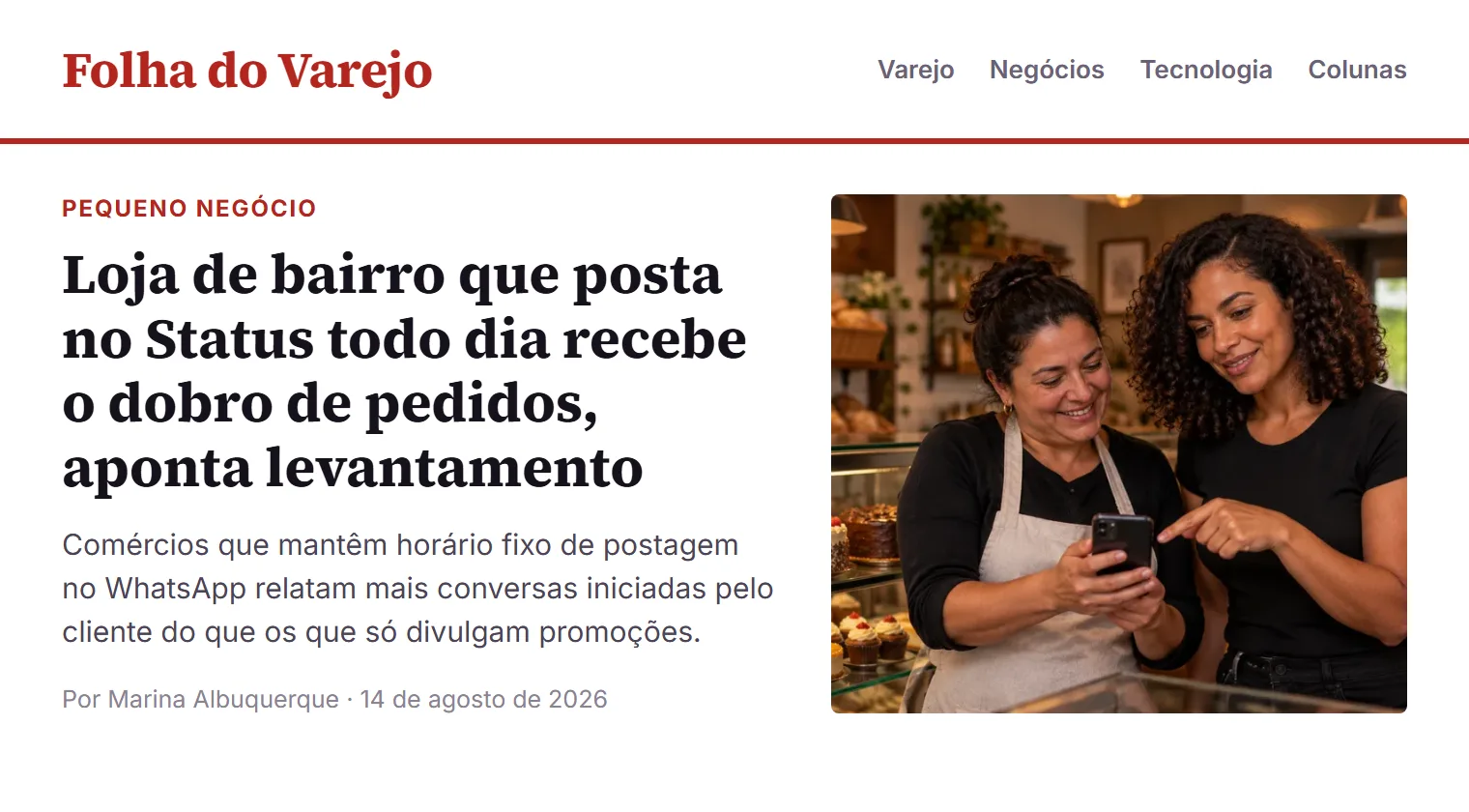 Recorte de exemplo: Loja de bairro que posta no Status todo dia recebe o dobro de pedidos